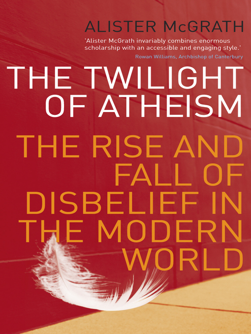 Title details for The Twilight of Atheism by Alister McGrath - Wait list